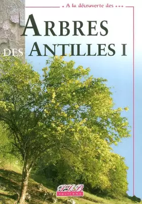 Couverture du produit · Arbres des Antilles : Tome 1