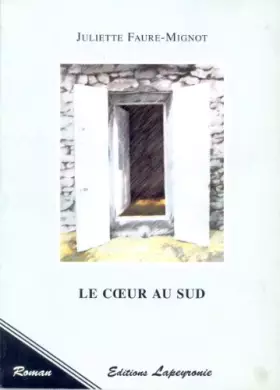 Couverture du produit · Le coeur au sud