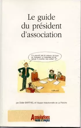 Couverture du produit · Le Guide Du President D'Association
