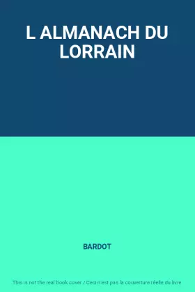 Couverture du produit · L ALMANACH DU LORRAIN