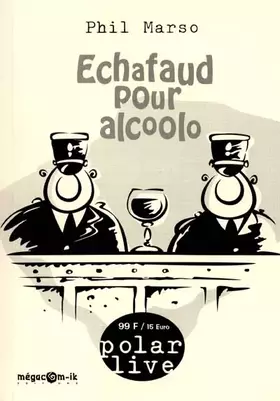 Couverture du produit · Echafaud pour alcoolo