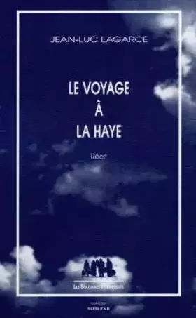 Couverture du produit · Le Voyage à La Haye - récit