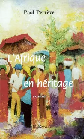 Couverture du produit · L'Afrique en héritage