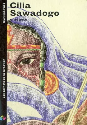 Couverture du produit · Cilia Sawadogo, cinéaste