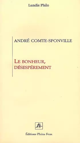 Couverture du produit · Le Bonheur, désespérément