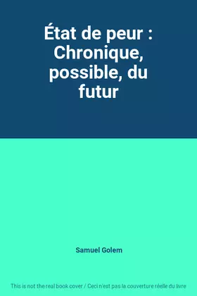 Couverture du produit · État de peur : Chronique, possible, du futur
