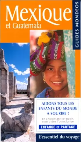 Couverture du produit · Guide Mondéos. Mexique et Guatemala