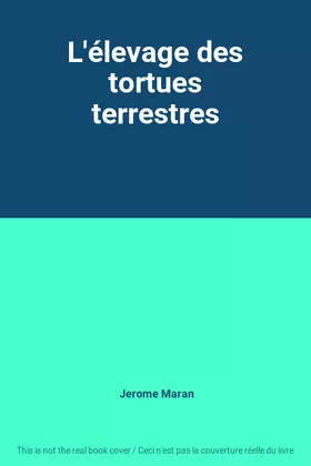 Couverture du produit · L'élevage des tortues terrestres