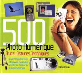 Couverture du produit · 500 Trucs, Astuces, Techniques Photo Numérique