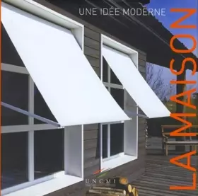 Couverture du produit · La Maison Une Idée Moderne : Une Idée Moderne
