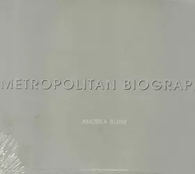 Couverture du produit · Blum Andrea - Metropolitan Biography