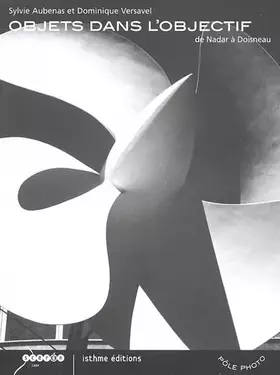 Couverture du produit · Objets dans l'objectif: De Nadar à Doisneau