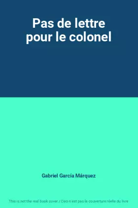 Couverture du produit · Pas de lettre pour le colonel