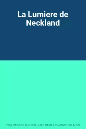 Couverture du produit · La Lumiere de Neckland