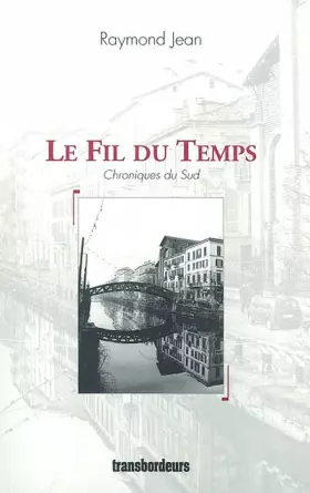 Couverture du produit · Le Fil du temps, chroniques du Sud