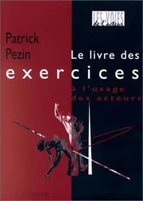 Couverture du produit · Le livre des exercices à l'usage des acteurs