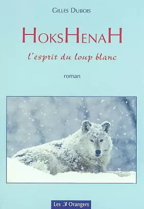 Couverture du produit · Hokshenah. L'esprit du loup blanc