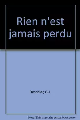 Couverture du produit · Rien n'est jamais perdu