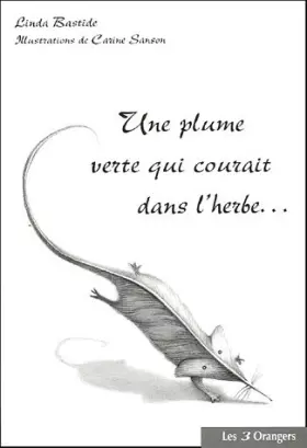 Couverture du produit · Une plume verte qui courait dans l'herbe...