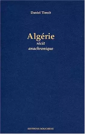 Couverture du produit · Algérie, récit anachronique