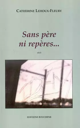 Couverture du produit · Sans père ni repères...