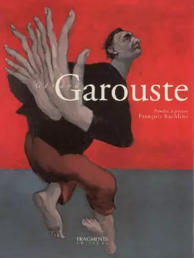 Couverture du produit · Gérard Garouste : Peindre, à présent