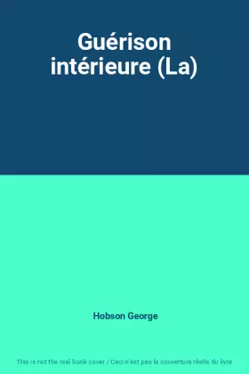 Couverture du produit · Guérison intérieure (La)