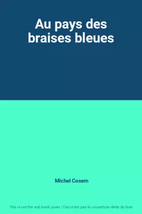 Couverture du produit · Au pays des braises bleues
