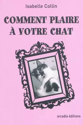 Couverture du produit · Comment plaire à votre chat