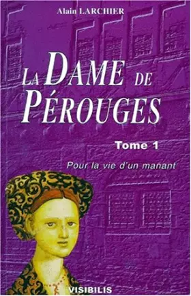 Couverture du produit · La Dame de Pérouges, numéro 1