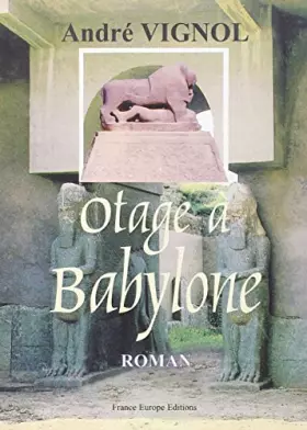 Couverture du produit · Otage à Babylone
