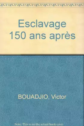 Couverture du produit · Esclavage 150 ans après