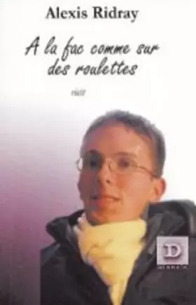 Couverture du produit · A la Fac Comme Sur des Roulettes Recit