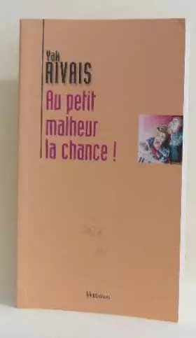 Couverture du produit · Au petit malheur la chance !