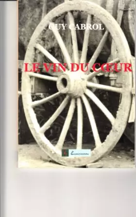 Couverture du produit · Le Vin Du Coeur