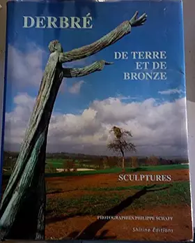 Couverture du produit · LOUIS DERBRE.: De terre et de bronze