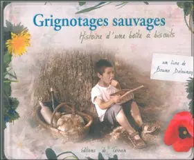 Couverture du produit · Grignotages sauvages - Histoire d'une boîte à biscuits