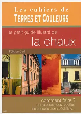 Couverture du produit · Le Petit Guide Illustre de la Chaux