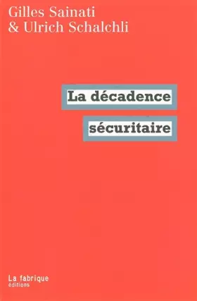 Couverture du produit · La décadence sécuritaire