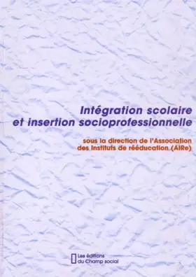 Couverture du produit · Integration scolaire integration socioprofessionnelle