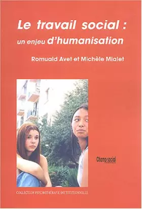 Couverture du produit · Le travail social : un enjeu d'humanisation