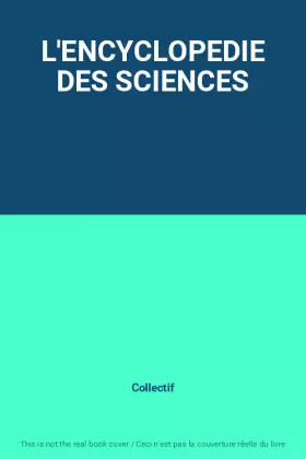 Couverture du produit · L'ENCYCLOPEDIE DES SCIENCES