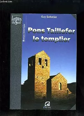Couverture du produit · Pons taillefer, le templier