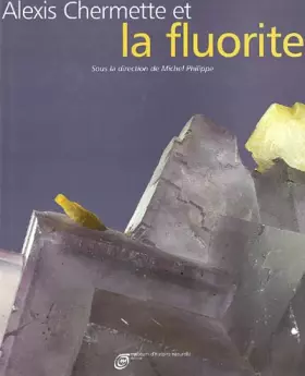 Couverture du produit · Alexis, Chermette et la fluorite