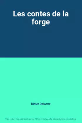 Couverture du produit · Les contes de la forge