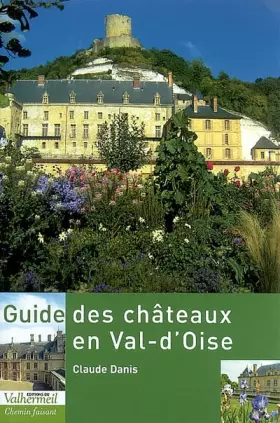 Couverture du produit · Guide des châteaux en Val-d'Oise