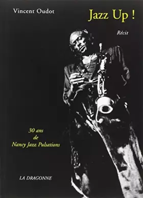 Couverture du produit · Jazz up ! : 30 ans de Nancy jazz pulsations