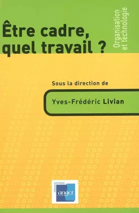 Couverture du produit · Etre cadre, quel travail ?