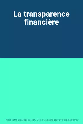 Couverture du produit · La transparence financière