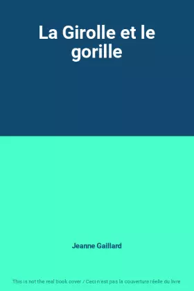 Couverture du produit · La Girolle et le gorille